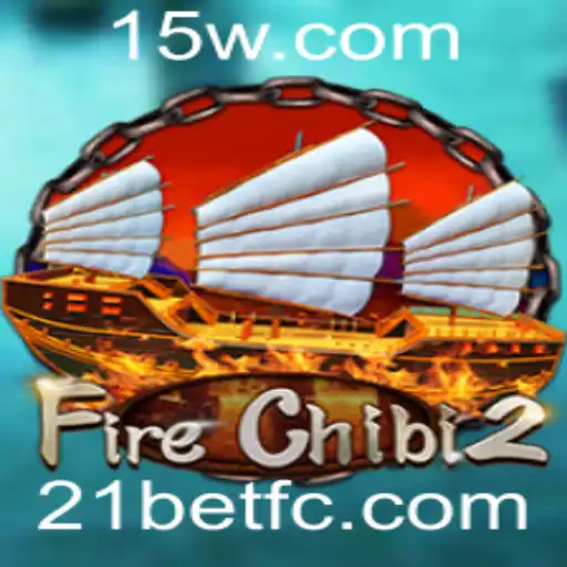 FireChibi2 e a Emoção do 21BET: Explorando o Universo Vibrante do Novo Jogo