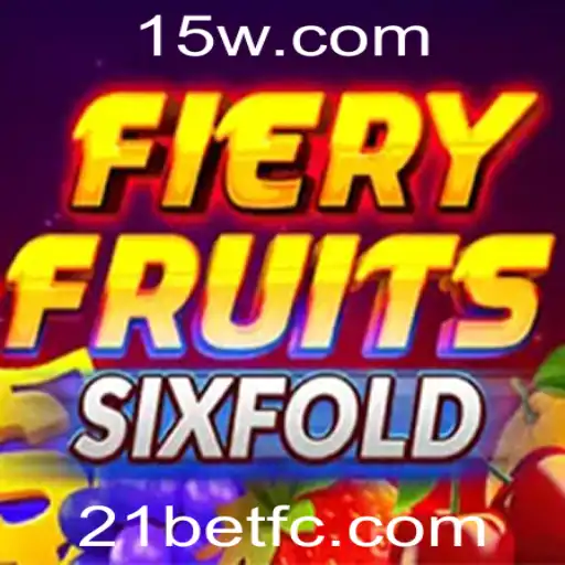 Descubra o Envolvente Jogo FieryFruitsSixFold e Domine as Regras com 21BET